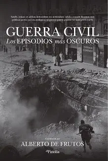 Guerra Civil. Los Episodios Más Oscuros