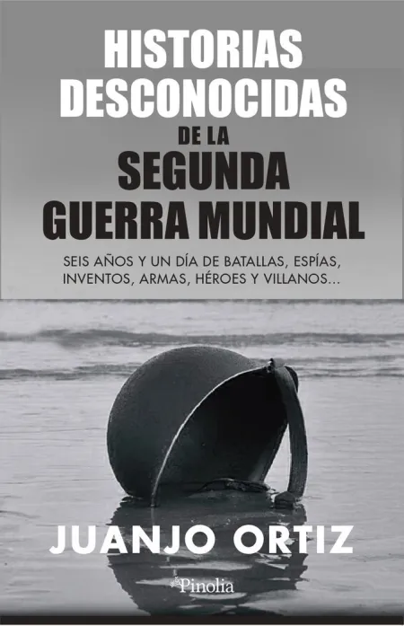 Historias Desconocidas de la Ii Guerra Mundial