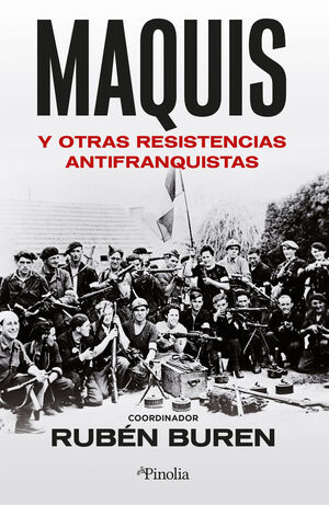 MAQUIS Y OTRAS RESISTENCIAS ANTIFRANQUISTAS