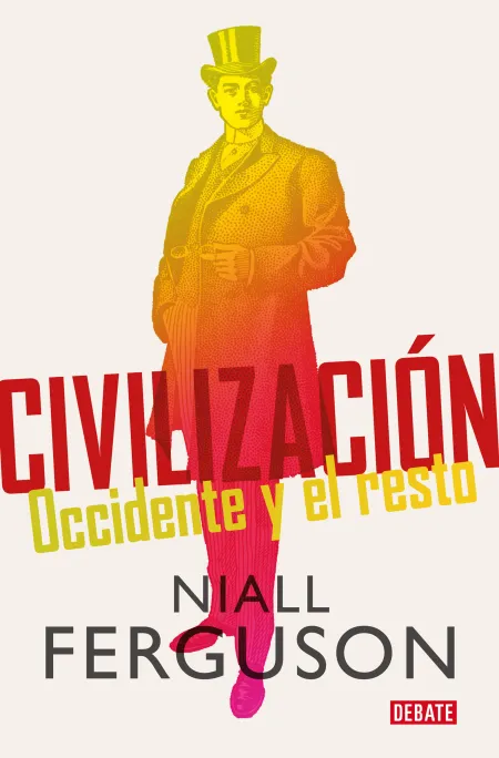 Civilización. Occidente y el Resto