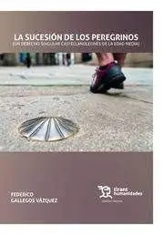 La Sucesion de los Peregrinos. Un Derecho Singular Castellanoleonés de la Edad Media