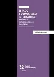 Estado y Democracia Inteligentes. Hacia unas Comunicaciones de Calidad