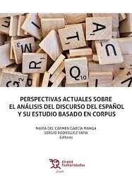 Perspectivas Actuales Sobre el Análisis del Discurso del Español y Su Estudio Basado en Corpus