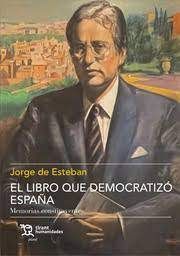 LIBRO QUE DEMOCRATIZO ESPAÑA. MEMORIAS CONSTITUYENTES