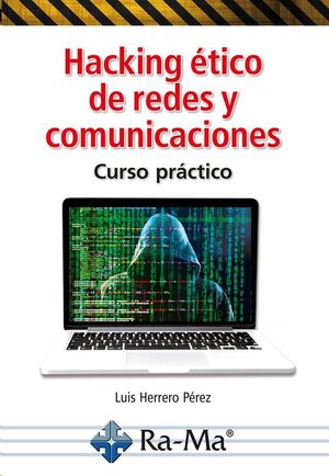 HACKING ETICO DE REDES Y COMUNICACIONES. CURSO PRACTICO