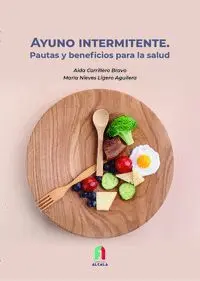 Ayuno Intermitente. Pautas y Beneficios para la Salud