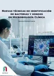 Nuevas Tecnicas de Identificación de Bacterias y Hongos en Microbiología Clínica