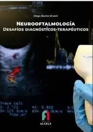 Neurooftalmología. Desafíos Diagnósticos-Terapéuticos