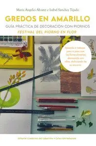 Gredos en Amarillo. Guia Practica de Decoracion con Piornos