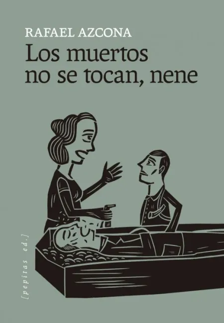 Los Muertos no se Tocan Nene