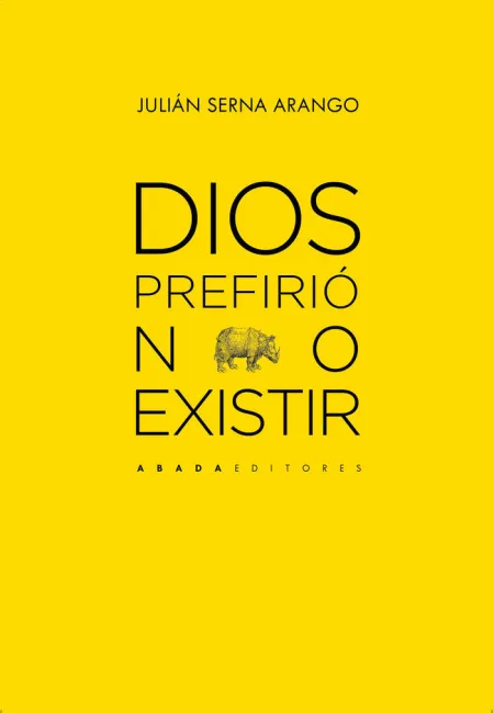 Dios Prefirio no Existir