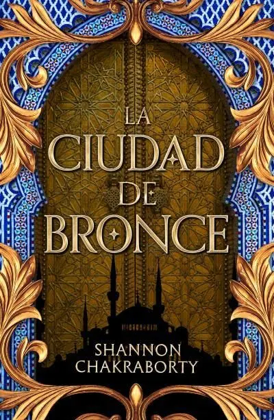 La Ciudad de Bronce. Trilogia Daevabad 1
