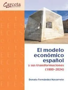 Modelo Economico Español y Sus Transformaciones ( 1800-2024), el