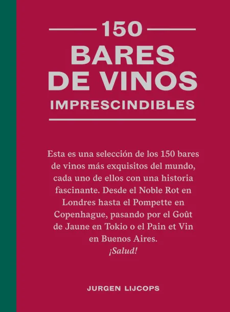 150 Bares de Vinos Imprescindibles