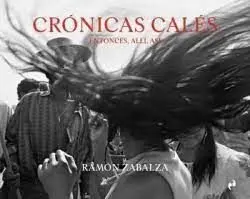 Cronicas Cales. Entonces, Allí, Así