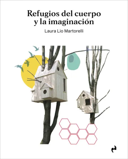 Refugios del Cuerpo y la Imaginación
