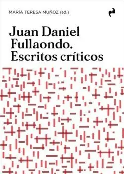 Juan Daniel Fullaondo. Escritos Criticos