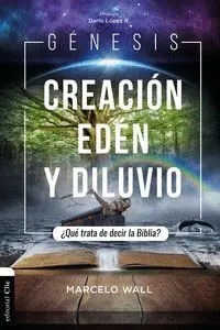 Génesis. Creación, Edén y Diluvio