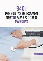 Matronas. 3401 Preguntas de Examen Tipo Test para Oposiciones