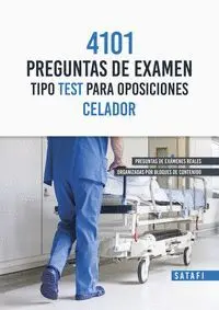 Celador. 4101 Preguntas de Examen Tipo Test para Oposiciones