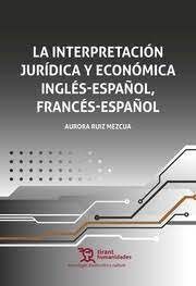 INTERPRETACION JURIDICA Y ECONOMICA ING;ESP,FRAN;ESP.