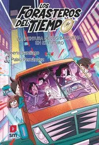 La Aventura de los Balbuena en el Futuro - Forasteros del Tiempo 15