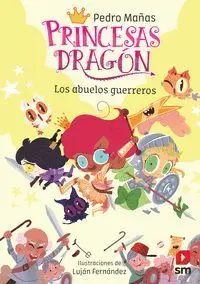 Princesas Dragon 16 - los Abuelos Guerreros