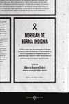 MORIRÁN DE FORMA INDIGNA
