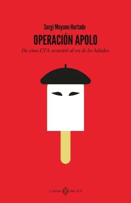 Operacion Apolo: de Como Eta Secuestro Rey de los Helados