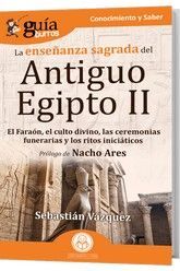 LA ENSEÑANZA SAGRADA DEL ANTIGUO EGIPTO II