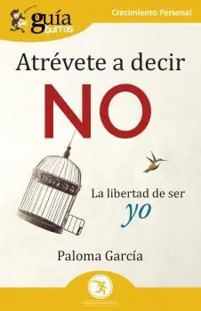 Atrevete a Decir no. La Libertad de Ser yo
