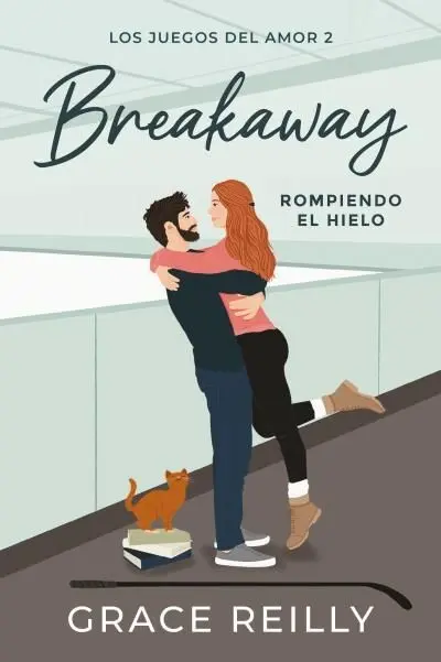 Breakaway. Rompiendo el Hielo (Los Juegos del Amor 2)