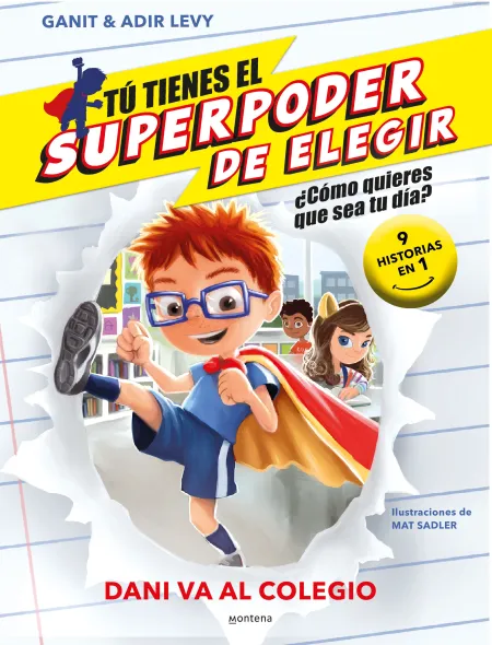 Dani Va Al Colegio - tú Tienes el Superpoder de Elegir