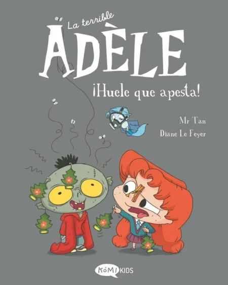 La Terrible Adele T. 11 ¡Huele que Apesta!