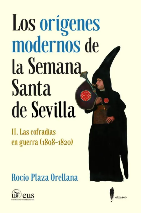 Los Orígenes Modernos de la Semana Santa de Sevilla T. ii