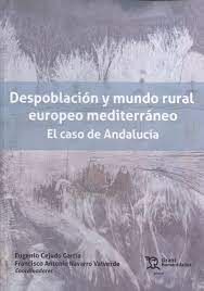 DESPOBLACION Y MUNDO RURAL EUROPEO MEDITERRANEO. EL CASO DE ANDALUCÍA