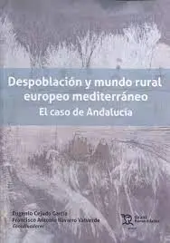 Despoblacion y Mundo Rural Europeo Mediterraneo. El Caso de Andalucía