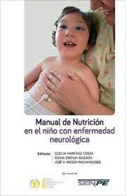 MANUAL DE NUTRICION EN EL NIÑO CON ENFERMEDAD NEUROLOGICA