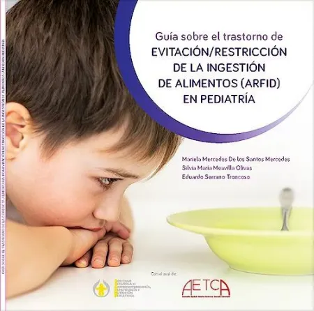 Guía Sobre el Trastorno de Evitación/Restricción de la Ingestión de Alimentos (Arfid) en Pediatría