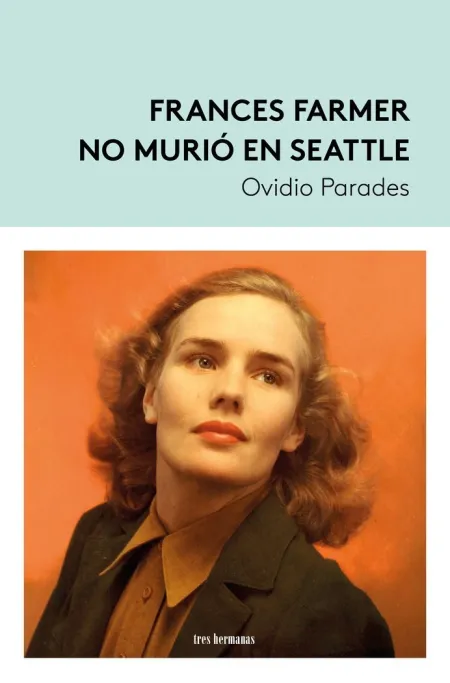 Frances Farmer no Murió en Seattle