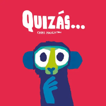 Quizás...