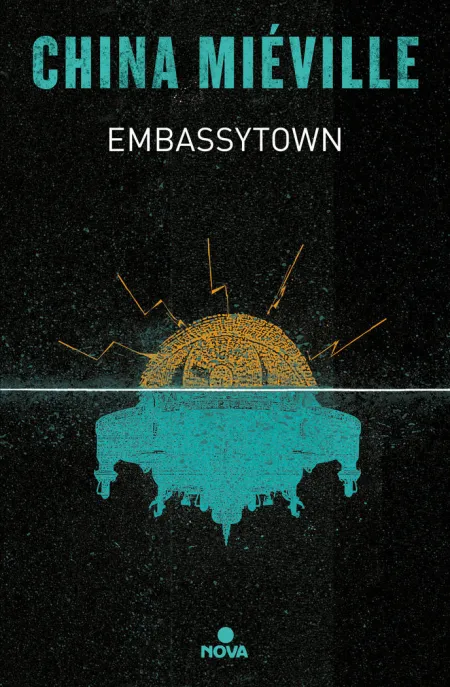 Embassytown. La Ciudad Embajada
