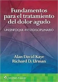 Fundamentos para el Tratamiento del Dolor Agudo