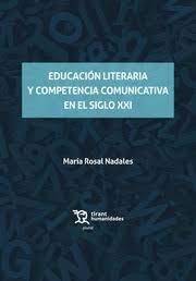 EDUCACIÓN LITERARIA Y COMPETENCIA COMUNICATIVA EN EL SIGLO XXI