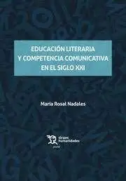 Educación Literaria y Competencia Comunicativa en el Siglo Xxi
