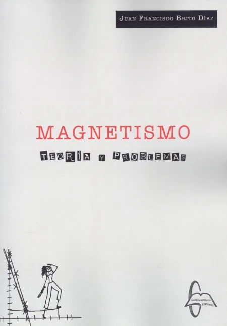 Magnetismo. Teoría y Problemas