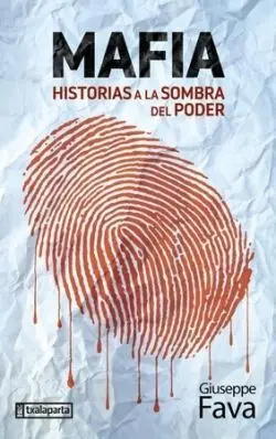 Mafia. Historias a la Sombra del Poder