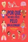 Por qué no Tenemos Pelo en la Lengua?