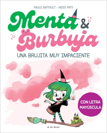 Menta y Burbuja 1. Una Brujita Muy Impaciente