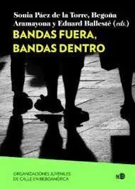 Bandas Fuera, Bandas dentro